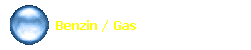   Benzin / Gas
